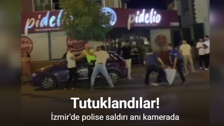 İzmir’de polise saldırı anı kamerada