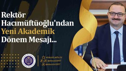 Rektör Hacımüftüoğlu’ndan yeni akademik dönem mesajı