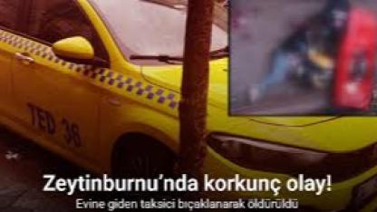 Taksici bıçaklanarak öldürüldü