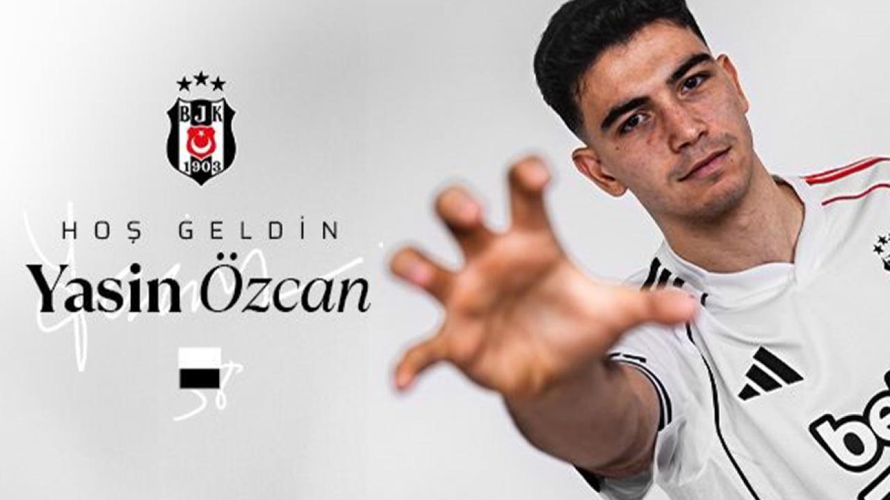 Yasin Özcan, resmen Beşiktaş’ta