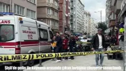 Şişli’de gelin ile kaynana arasında çıkan tartışma cinayetle sonuçlandı